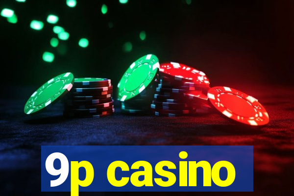 9p casino